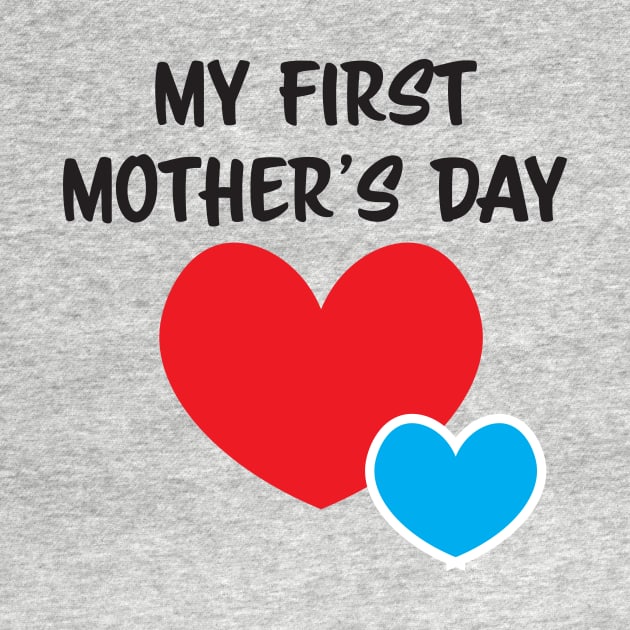 My First Mother's day mother of baby boy by sigdesign